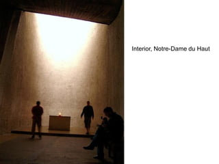 Interior, Notre-Dame du Haut
 