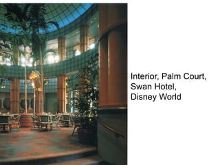 Interior, Palm Court,
Swan Hotel,
Disney World
 