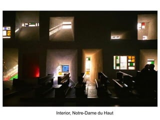Interior, Notre-Dame du Haut
 