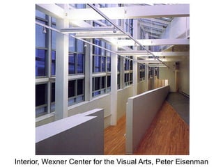 Interior, Wexner Center for the Visual Arts, Peter Eisenman
 