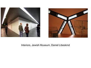 Interiors, Jewish Museum, Daniel Libeskind
 