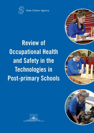 Review of
 Occupational Health
  and Safety in the
   Technologies in
Post-primary Schools
 