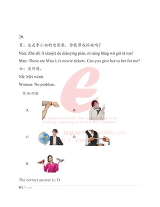 92 | P a g e
20κ
⭭φ䘏ᱥᶄቅဆⲺ⭫ᖧ⾞θ֖㜳ᑤᡇ㔏ྯ੍ϋ
1iQ=KqVKuOӿ[LӽRMLČGHGLjQӿQJSLjRQӿQpQJEƗQJZԁJČLWƗPD
0DQ7KHVHDUH0LVV/L
VPRYLHWLFNHWVDQRXJLYHKHUWRKHUIRUPH
ྩφ⋗䰤从Ⱦ
1ԉ0pLZqQWt
Woman: No problem.
The correct answer is: D
0DQ7KHVHDUH0LVV/L
VPRYLHWLFNHWVDQRXJLYHKHUWRKHUIRUPH

ྩφ⋗䰤从Ⱦ
1ԉ0pLZqQWt
Woman: No problem.
 