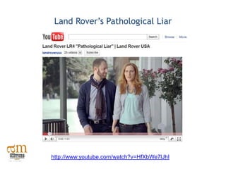 Land Rover’s Pathological Liar




http://www.youtube.com/watch?v=HfXbWe7lJhI
 