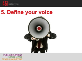 5. Define your voice
 