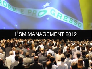 HSM MANAGEMENT 2012
 