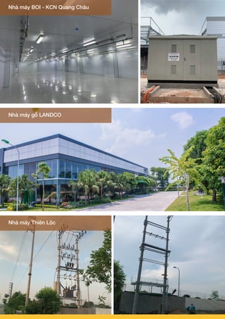 Nhà máy Thiên Lộc
Nhà máy gỗ LANDCO
Nhà máy BOI - KCN Quang Châu
 