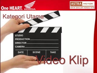 Kategori Utama 
Video Klip  