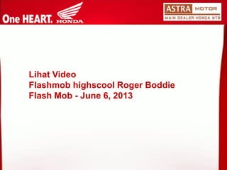 LihatVideo 
FlashmobhighscoolRoger BoddieFlash Mob -June 6, 2013  