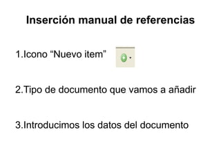Inserción manual de referencias
 