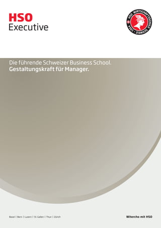 Kaderschule
Executive

Die führende Schweizer Business School.
Gestaltungskraft für Manager.

Basel | Bern | Luzern | St. Gallen | Thun | Zürich

 