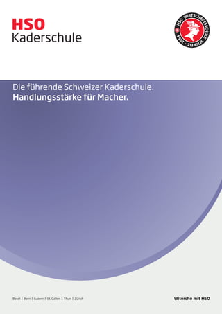 Handelsschule


Kaderschule


Executive
Die führende Schweizer Kaderschule.
Handlungsstärke für Macher.




Basel | Bern | Luzern | St. Gallen | Thun | Zürich
 