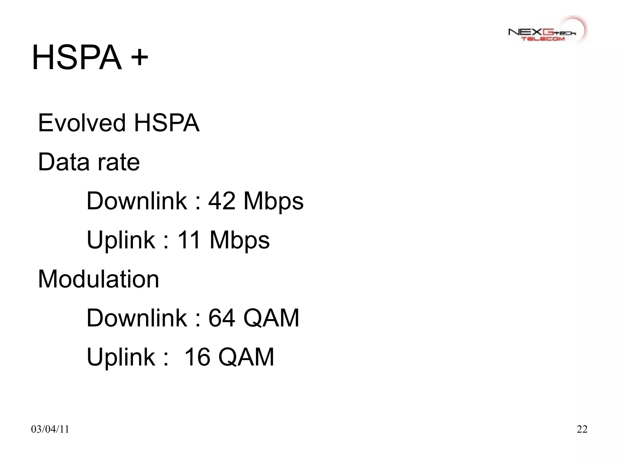 New HSUPA Uplink Channels •  Enhanced Uplink Dedicated Channel (E-DCH) •  E-DCH Dedicated Physical Data Channel (E-DPDCH) •  E-DCH Dedicated Physical Control Channel (E-DPCCH) New HSUPA Downlink Channels: •  E-DCH Hybrid ARQ Indicator Channel (E-HICH) •  E-DCH Absolute Grant Channel (E-AGCH) •  E-DCH Relative Grant Channel (E-RGCH) 