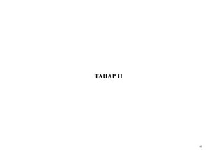 TAHAP II




           43
 