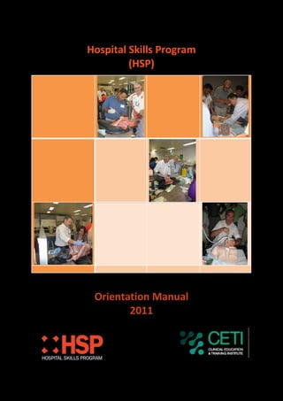 Hospital Skills Program
         (HSP)




 Orientation Manual
        2011
 