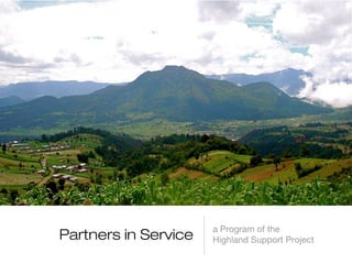 Partners in Service

a Program of the
Highland Support Project

 