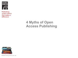 4 Myths of Open  Access Publishing 
