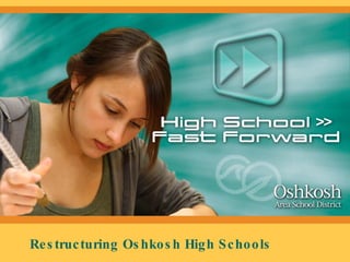 Restructuring Oshkosh High Schools  