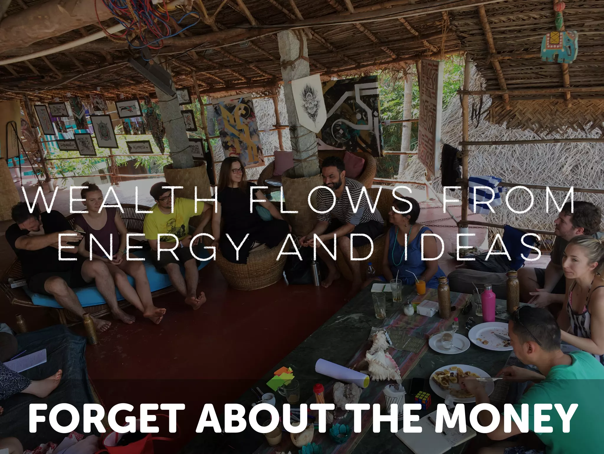 FORGET ABOUT THE MONEY