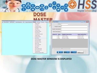 DOSE
MASTER
DOSE MASTER WINDOW IS DISPLAYED
 