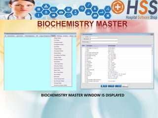 BIOCHEMISTRY MASTER
BIOCHEMISTRY MASTER WINDOW IS DISPLAYED
 