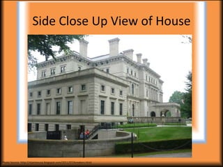 Side Close Up View of House




Photo Source: http://stjamesusa.blogspot.com/2011/07/breakers.html
 