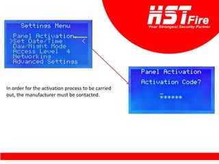 In order for the activation process to be carried
out, the manufacturer must be contacted.
 