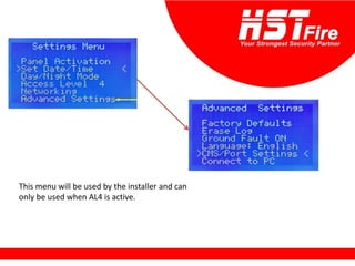 This menu will be used by the installer and can
only be used when AL4 is active.
 