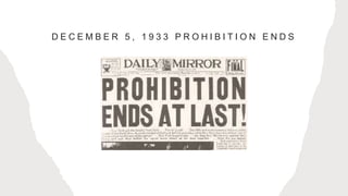 D E C E M B E R 5 , 1 9 3 3 P R O H I B I T I O N E N D S
 