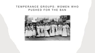 T E M P E R A N C E G R O U P S : W O M E N W H O
P U S H E D F O R T H E B A N
 