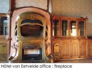 Hôtel van Eetvelde office : fireplace
 