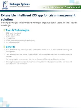 Getting powerful collaboration amongst organizational users, in their hands,
on the go
Extensible Intelligent iOS app for ...