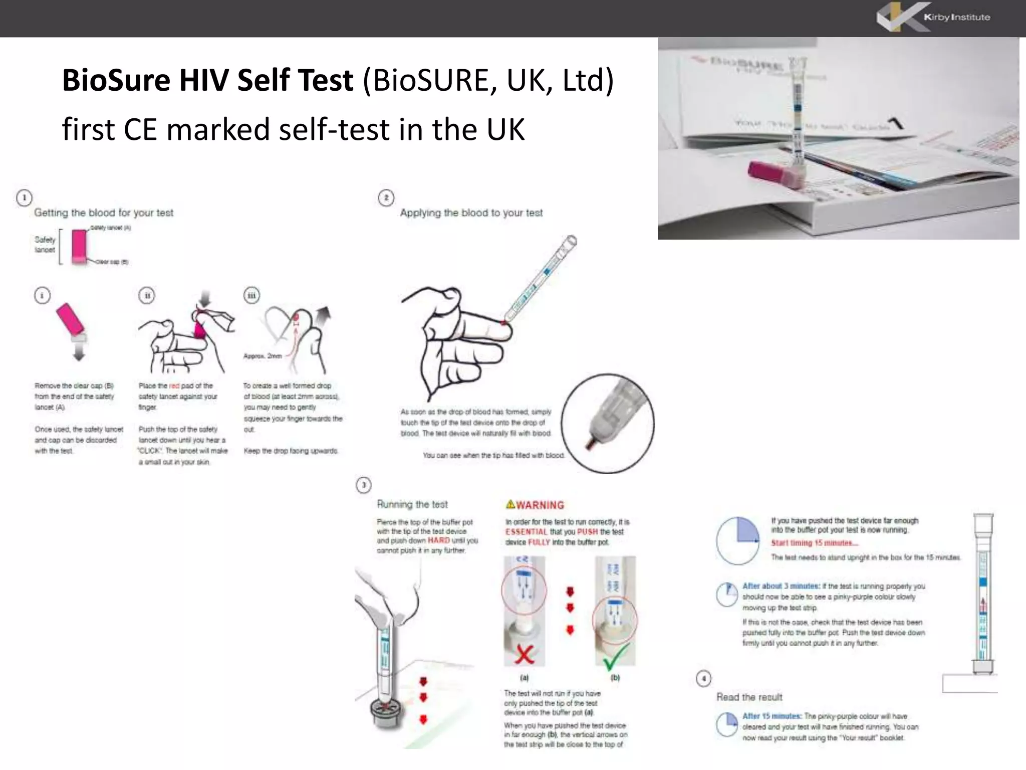 BioSure HIV Self Test (BioSURE, UK, Ltd)
first CE marked self-test in the UK
 
