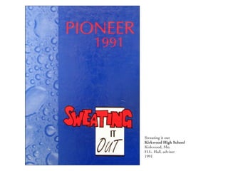 Sweating it out
Kirkwood High School
Kirkwood, Mo.
H.L. Hall, adviser
1991

 