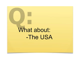 What about:
-The USA
 