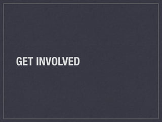 GET INVOLVED
 