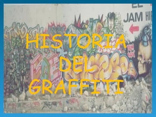 Hstoria del graffiti primera parte