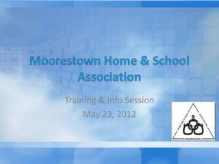 Training & Info Session
     May 23, 2012
 