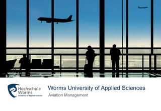 Worms University of Applied Sciences
Aviation Management
 