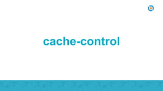cache-control
 