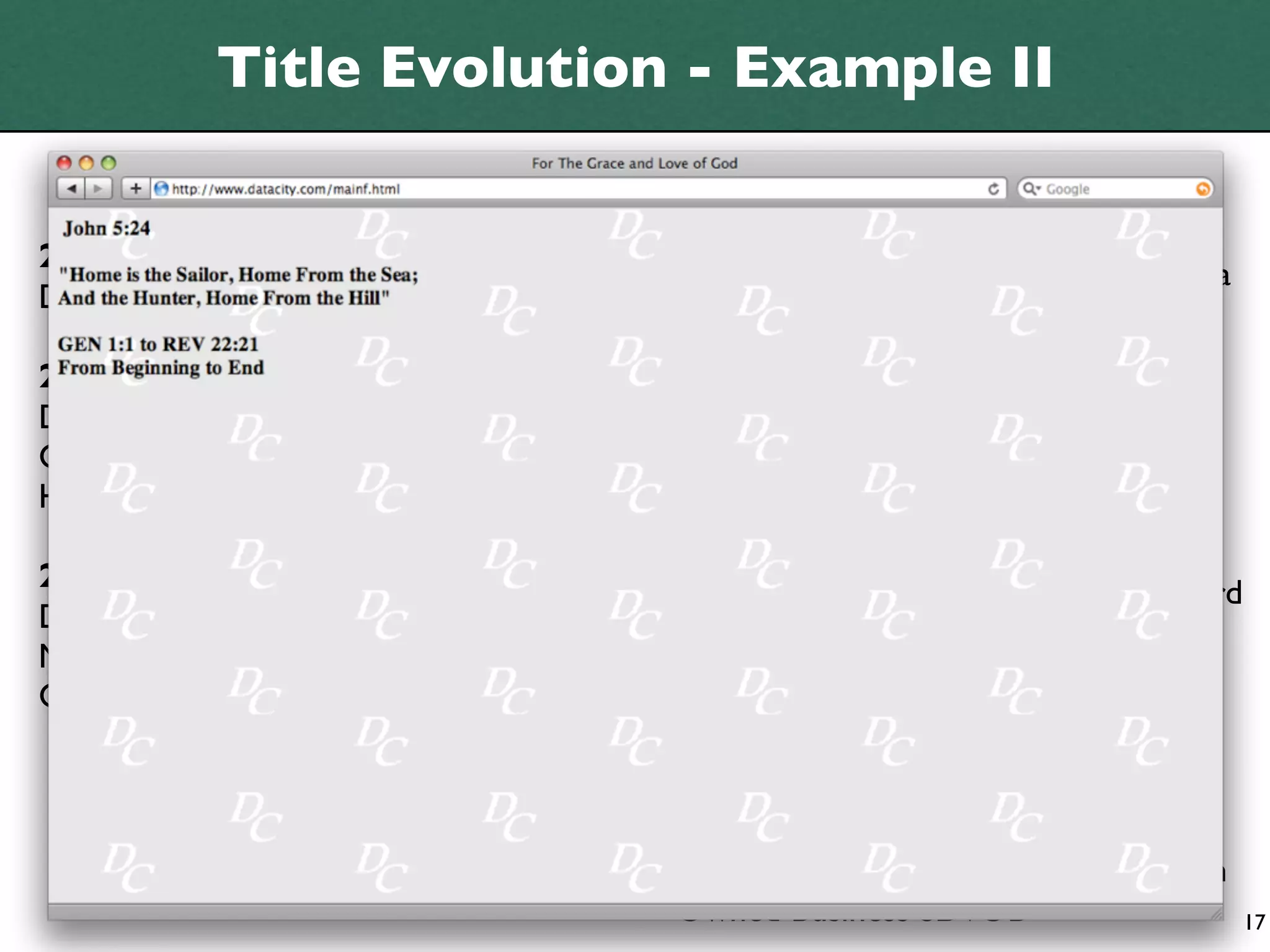 Title Evolution - Example II
                www.datacity.com/mainf.html
                                      2002-10-16
2000-06-19
                                      computer company in Manassas Virginia
DataCity of Manassas Park Main Page   sells Custom Built Computers with
                                      Removable Hard Drives Kits and
2000-10-12                            Iomega 2GB Jaz Drives (jazz drives)
DataCity of Manassas Park sells       October 2002 DataCity 800-326-5051
Custom Built Computers & Removable    toll free
Hard Drives
                                      2006-03-14
2001-08-21                            Est 1989 Computer company in Stafford
DataCity a computer company in        Virginia sells Custom Built Secure
Manassas Park sells Custom Built      Computers with DoD 5200.1-R
Computers & Removable Hard Drives     Approved Removable Hard Drives,
                                      Hard Drive Kits and Iomega 2GB Jaz
                                      Drives (jazz drives), introduces the
                                      IllumiNite; lighted keyboard DataCity
                                      800-326-5051 Service Disabled Veteran
                                      Owned Business SDVOB                  17
 