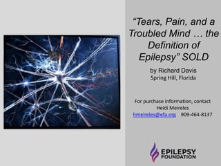 “Seizure 
Destruction” SOLD 
by Richard Davis 
Spring Hill, Florida 
For purchase information, contact 
Heidi Meireles 
hmeireles@efa.org 909-464-8137 
 