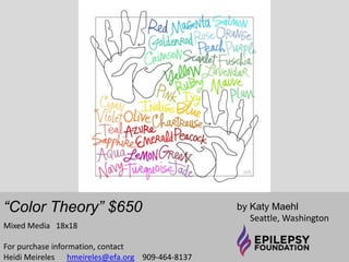 “Good Days, Bad 
Days” $350 
by Eugenie Lindahl (Lisa) 
Charleston, South Carolina 
Monoprint; Mixed Media 
18x23 
For purchase information, contact 
Heidi Meireles 
hmeireles@efa.org 909-464-8137 
 