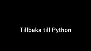 Tillbaka till Python
 