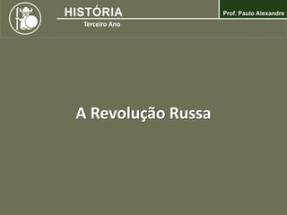 A Revolução Russa
 