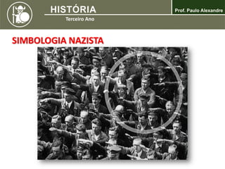 SIMBOLOGIA NAZISTA
 