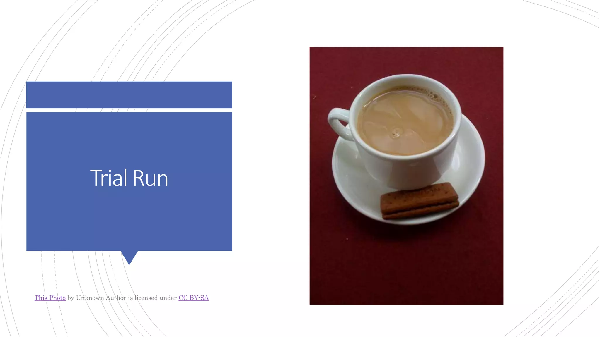 TrialRun
This Photo by Unknown Author is licensed under CC BY-SA
 