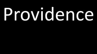 Providence
 
