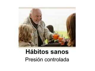 Hábitos sanos Presión controlada 