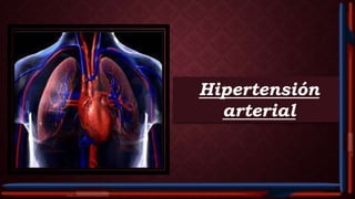 Hipertensión
arterial
 